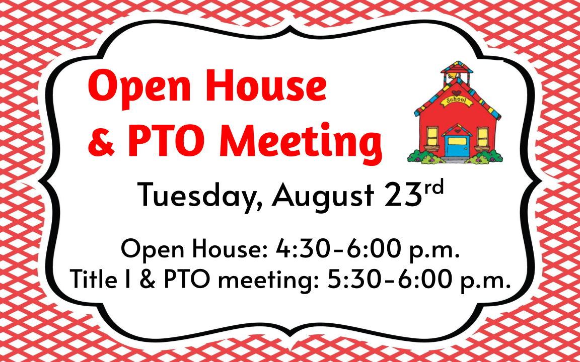 Open House August 23 4:30-6:00 p.m.