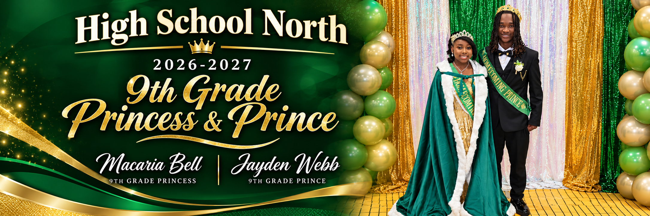 High School North 2026–2027 9th Grade Princess Macaria Bell and Prince Jayden Webb posing in crowns and homecoming sashes in front of a green, gold, and white celebration backdrop.