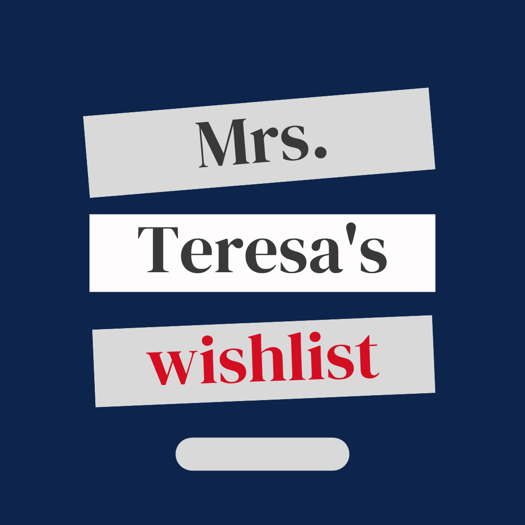 Ms. Teresa's wish list