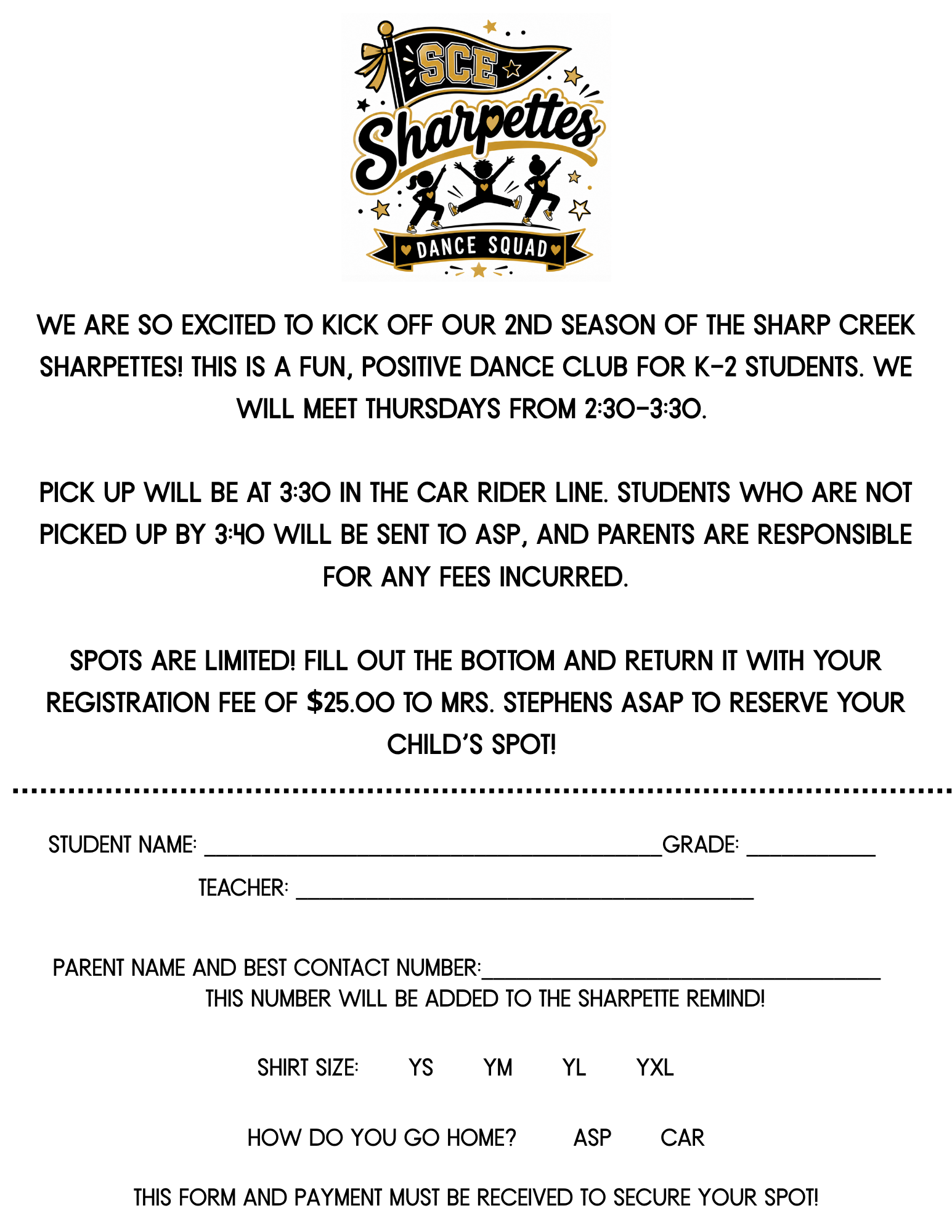 Sharp Creek Sharpettes Dance Squad registration form for K–2 students. The black, gold, and white flyer announces the club’s second season, with practices on Thursdays from 2:30–3:30 p.m. Pickup is at 3:30 in the car rider line. Registration is $25, and spots are limited. The form asks for the student’s name, grade, teacher, parent contact information, shirt size, and dismissal method.