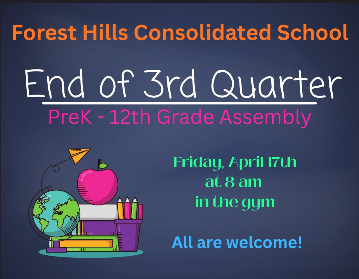 FHCS End of 3rd Quarter PreK - 12th Grade Assembly april 17th 8am Gym