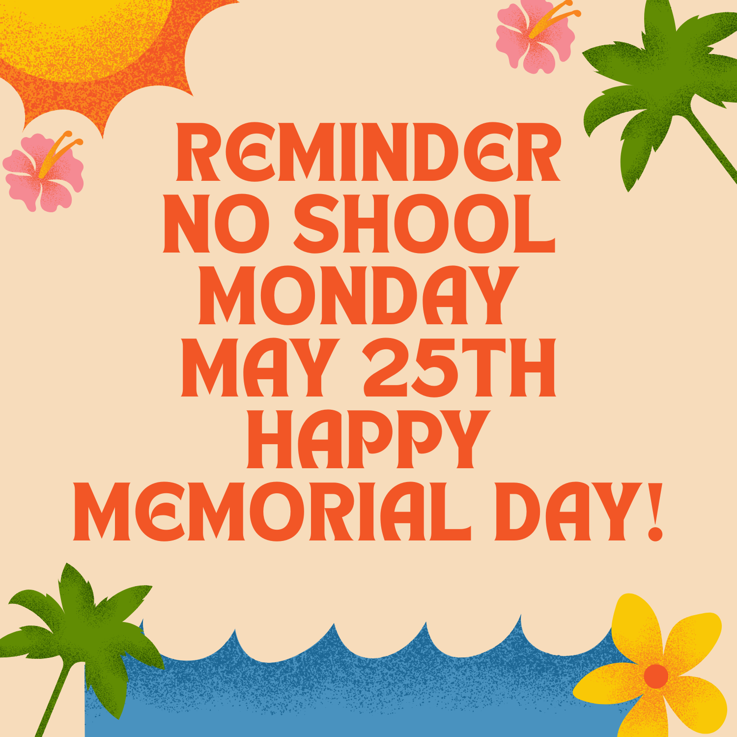No School Monday May 25th