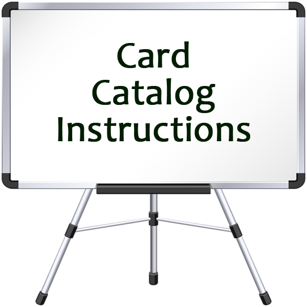 Card Catalog Instructions