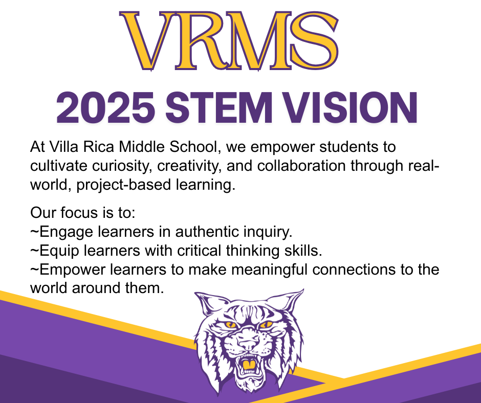 Our commitment to growth never stops! Take a look at our new STEM Vision.  At Villa Rica Middle School, we empower students to cultivate curiosity, creativity, and collaboration through real-world, project-based learning. Our focus is to: ~Engage learners in authentic inquiry ~Equip learners with critical thinking skills ~Empower learners to make meaningful connections to the world around them  #WeAreVR #VRMSFAM