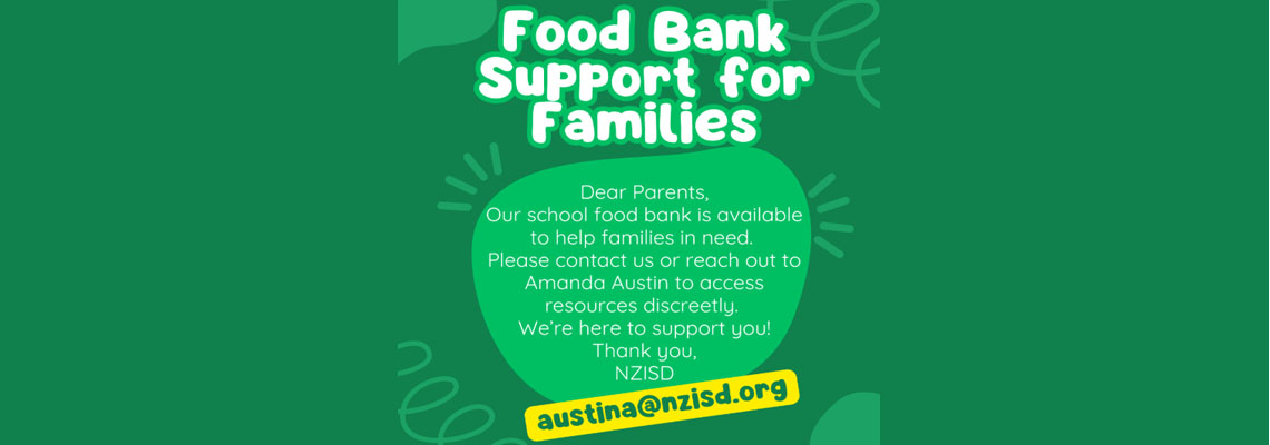 Food Bank info available at school