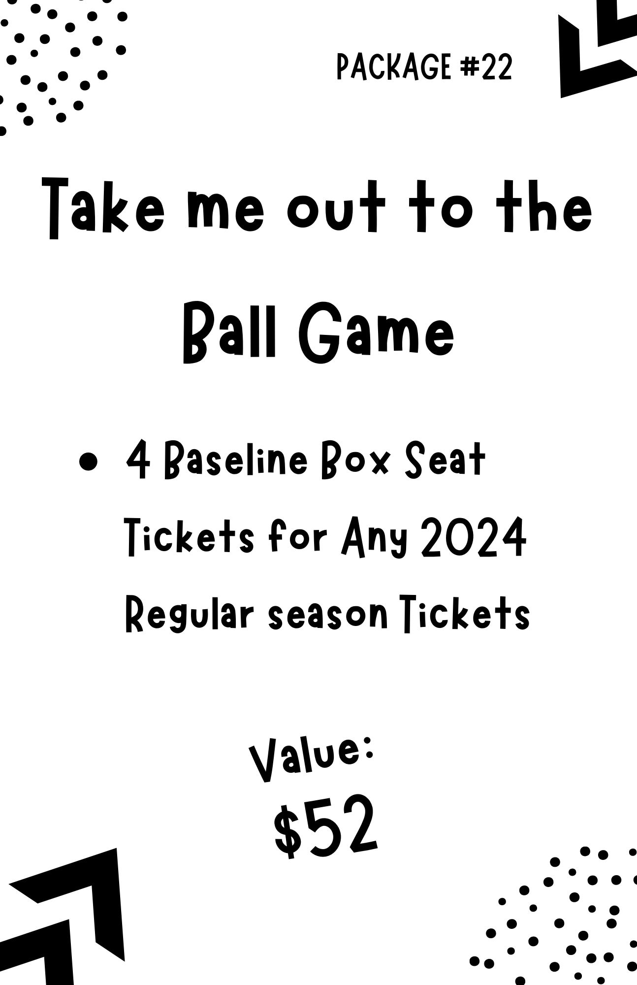 Auction Item#22: Take me out to the Ball Game!