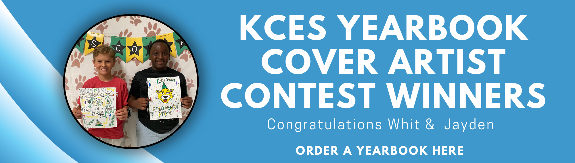 KCES Yearbook Cover Artist Contest Winners: Congratulations Whit and Jayden. Order a yearbook here.