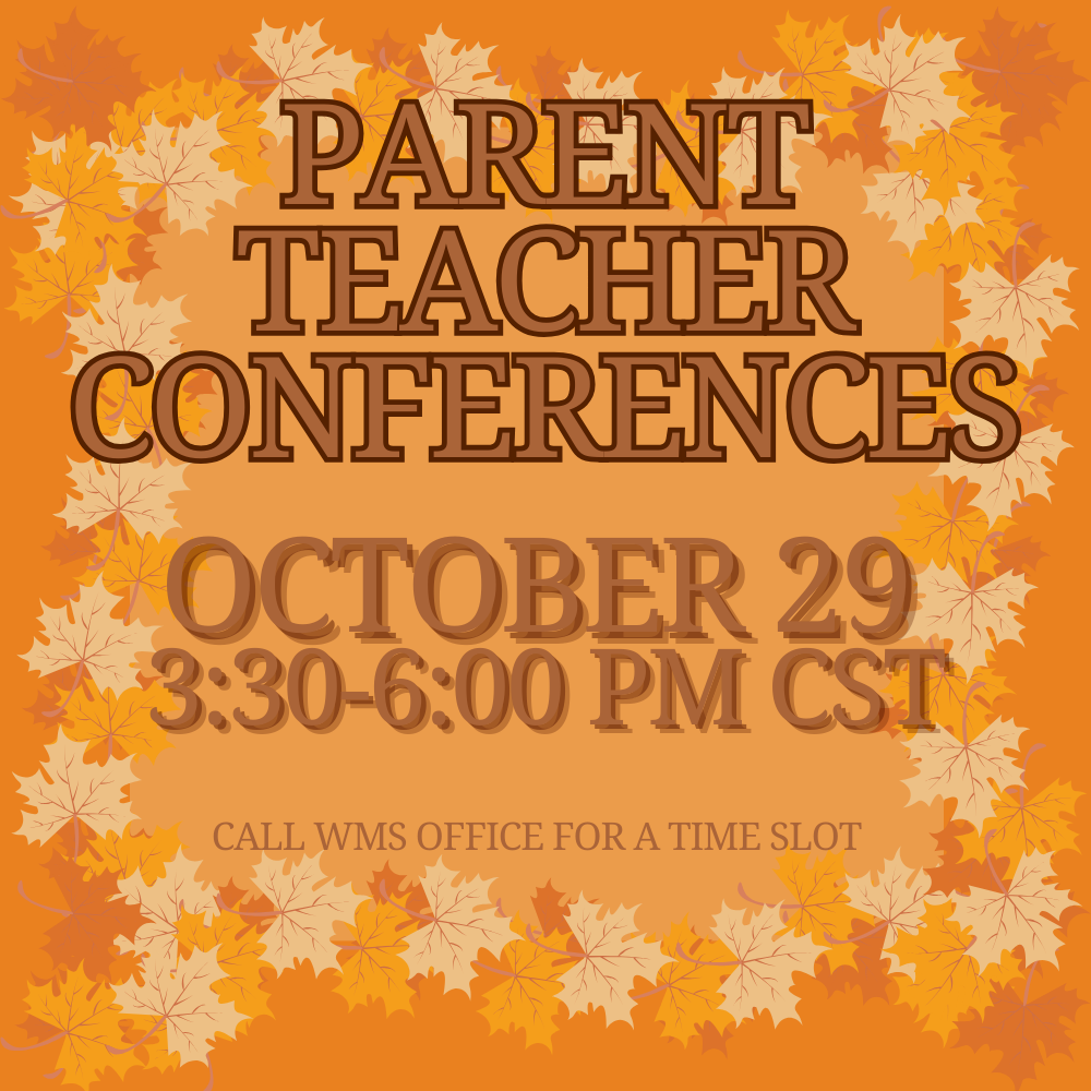 Parent Teacher Conferences October 29 3:30-6:00 PM CST