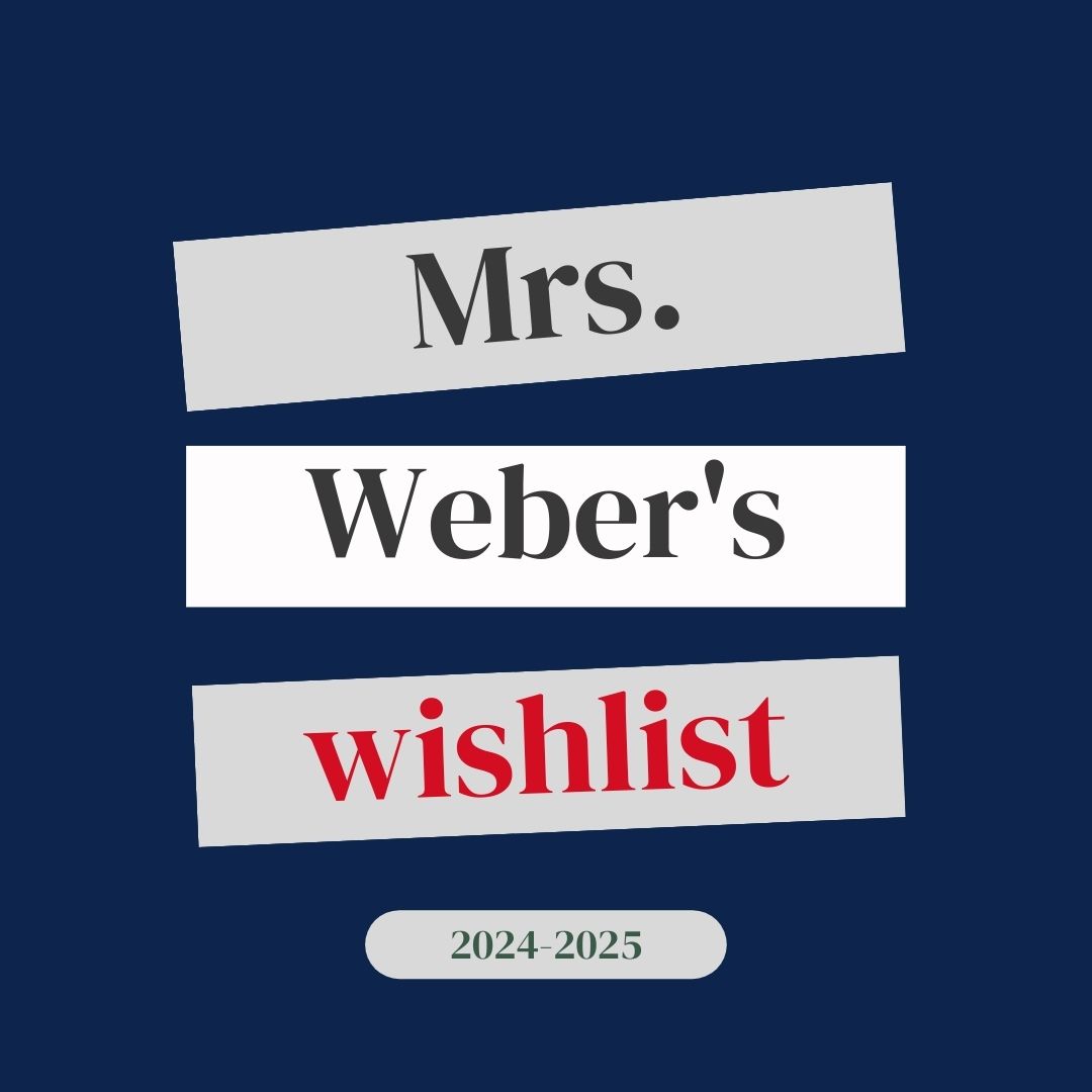 Mrs. Weber's Wish List