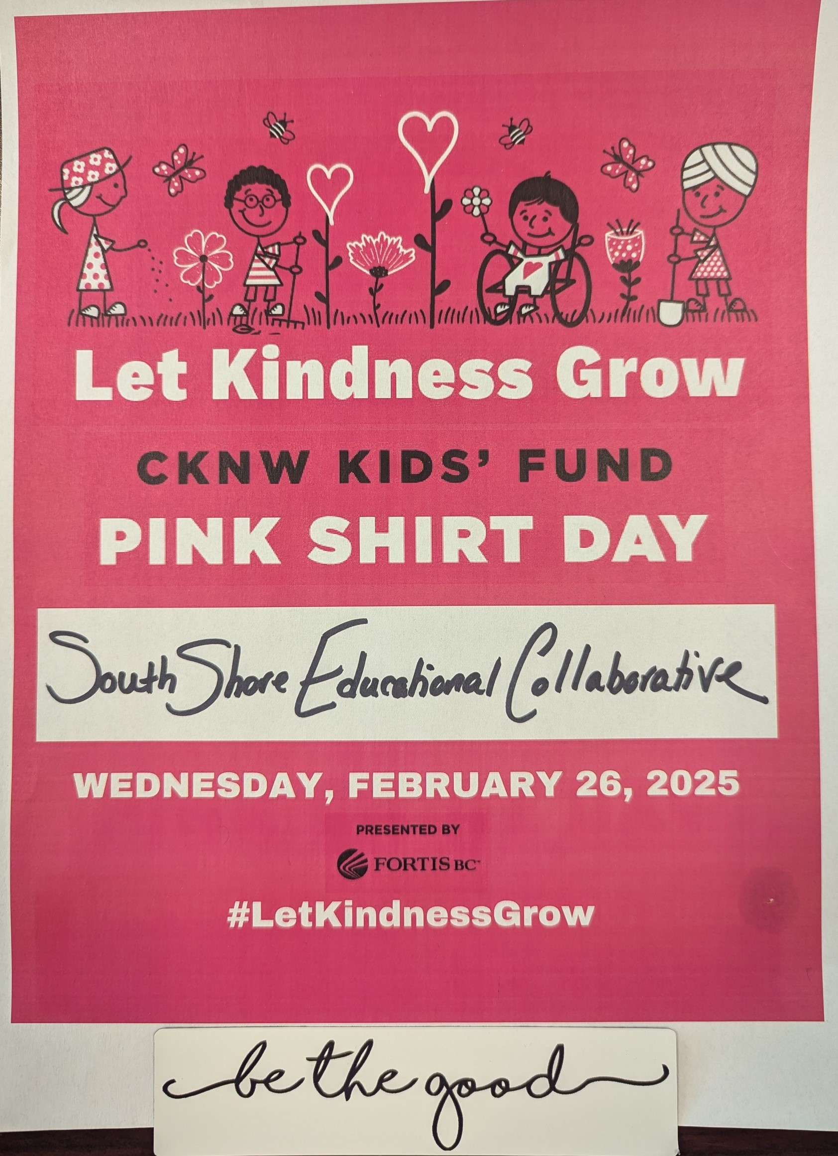 Pink Shirt Day Poster. Poster shows drawing of children. Text reads "Let Kindness Grow CKNW KIDS' FUND PINK SHIRT DAY SOUTH SHORE EDUCATIONAL COLLABORATIVE Wednesday, February 26, 2025 #LetKindnessGrow be the good"