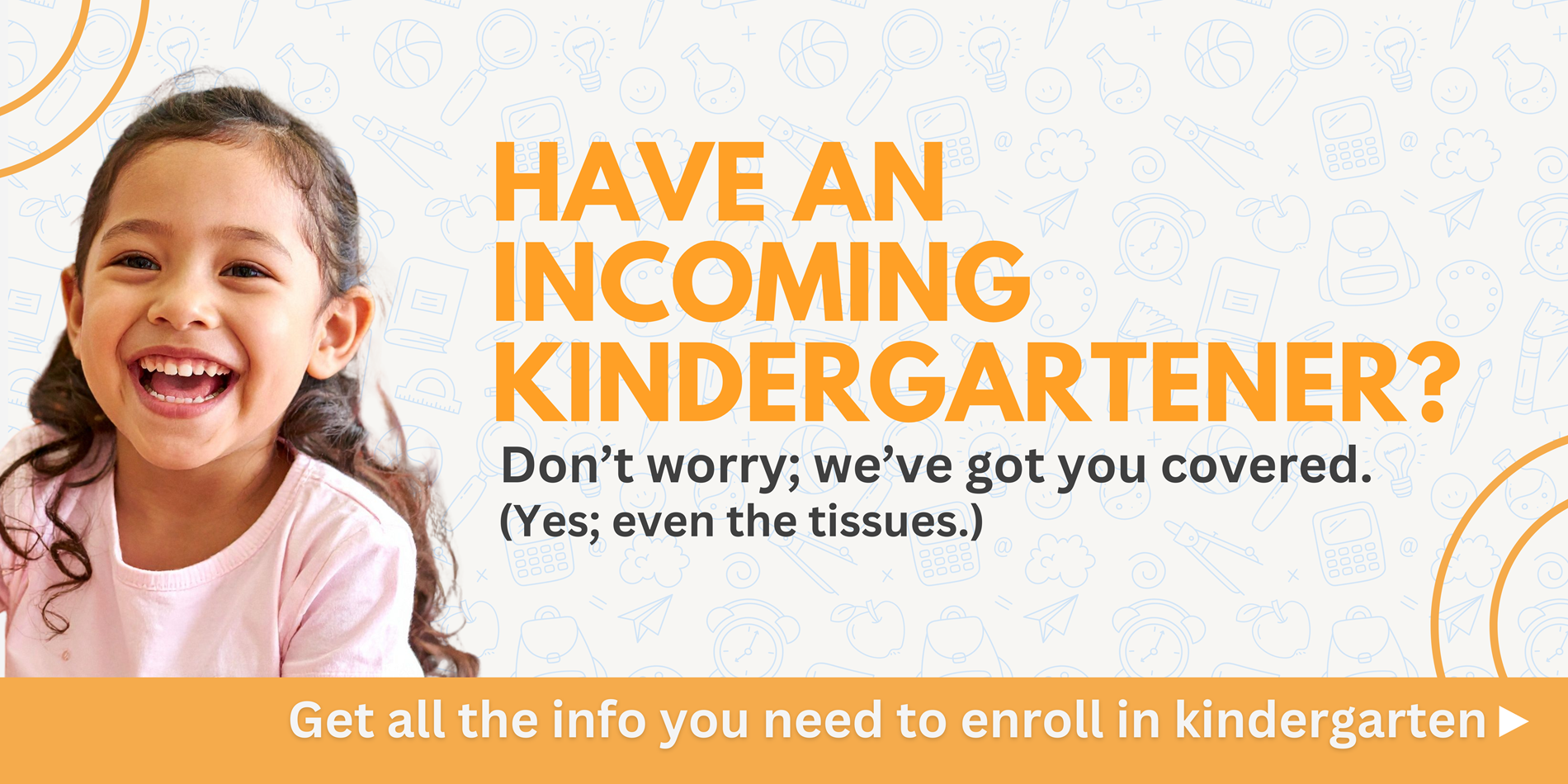 A graphic of a young girl with text that says Got an incoming kindergartener?