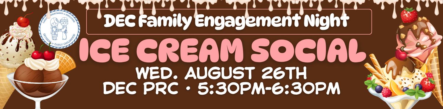 DEC Ice Cream Social · August 26th 5:30pm-6:30pm