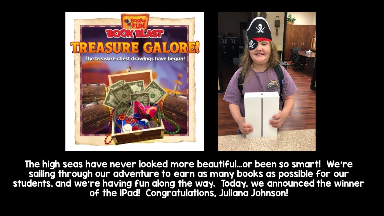 The high seas have never looked more beautiful…or been so smart!  We’re sailing through our adventure to earn as many books as possible for our students, and we’re having fun along the way.  Today, we announced the winner of the iPad!  Congratulations, Juliana Johnson!