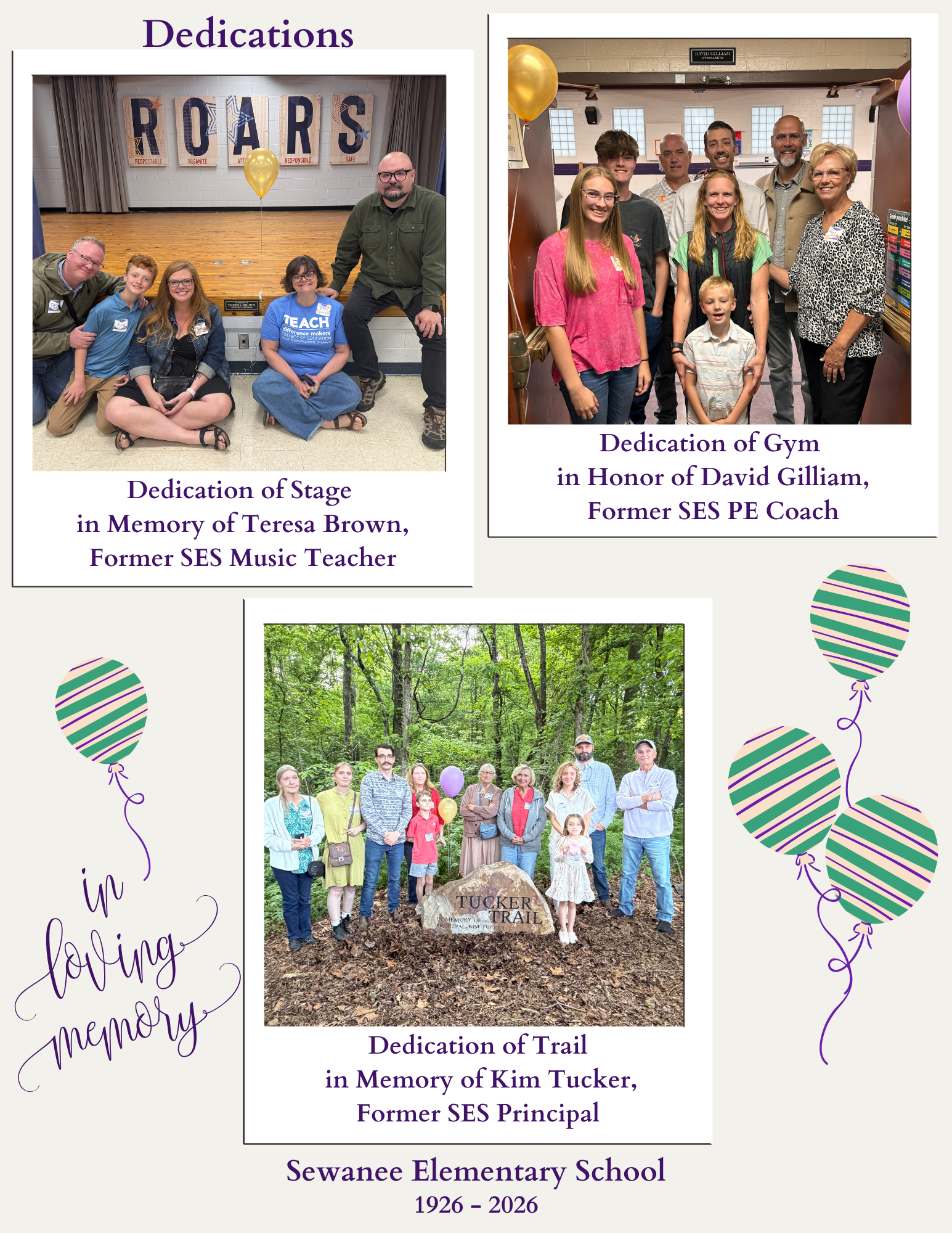 100th Birthday Celebration Dedications - Dedication of the stage in loving memory of Teresa Brown, Former SES Music Teacher; Dedication of the trail in loving memory of Kim Tucker, Former SES Principal; Dedication of the gym in honor of David Gilliam, Former SES PE Coach