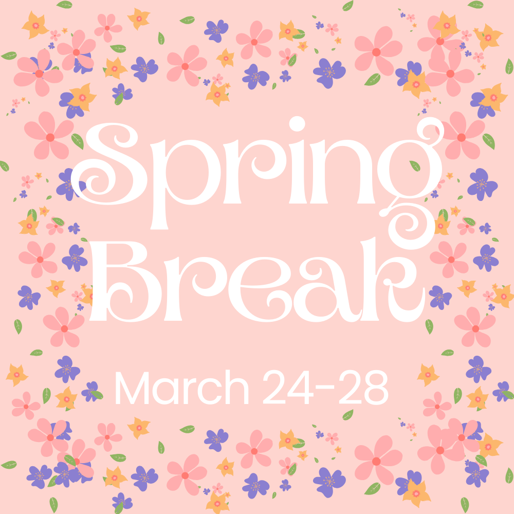 Spring Break March 24-28, 2025