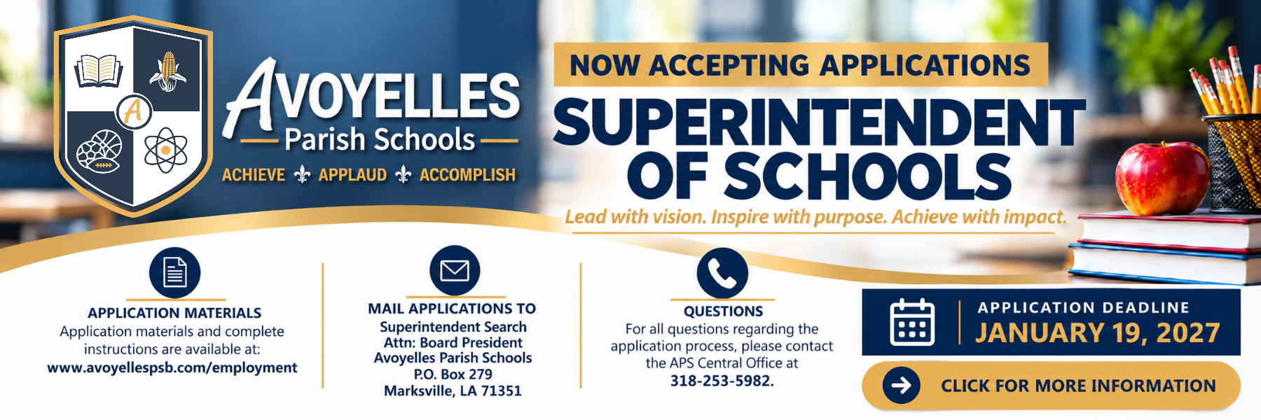 Avoyelles Parish Schools is accepting applications for Superintendent of Schools through January 19, 2027. Application materials: www.avoyellespsb.com/employment. Mail applications to Superintendent Search, Attn: Board President, Avoyelles Parish Schools, P.O. Box 279, Marksville, LA 71351. Questions: 318-253-5982. Select the banner for more information.