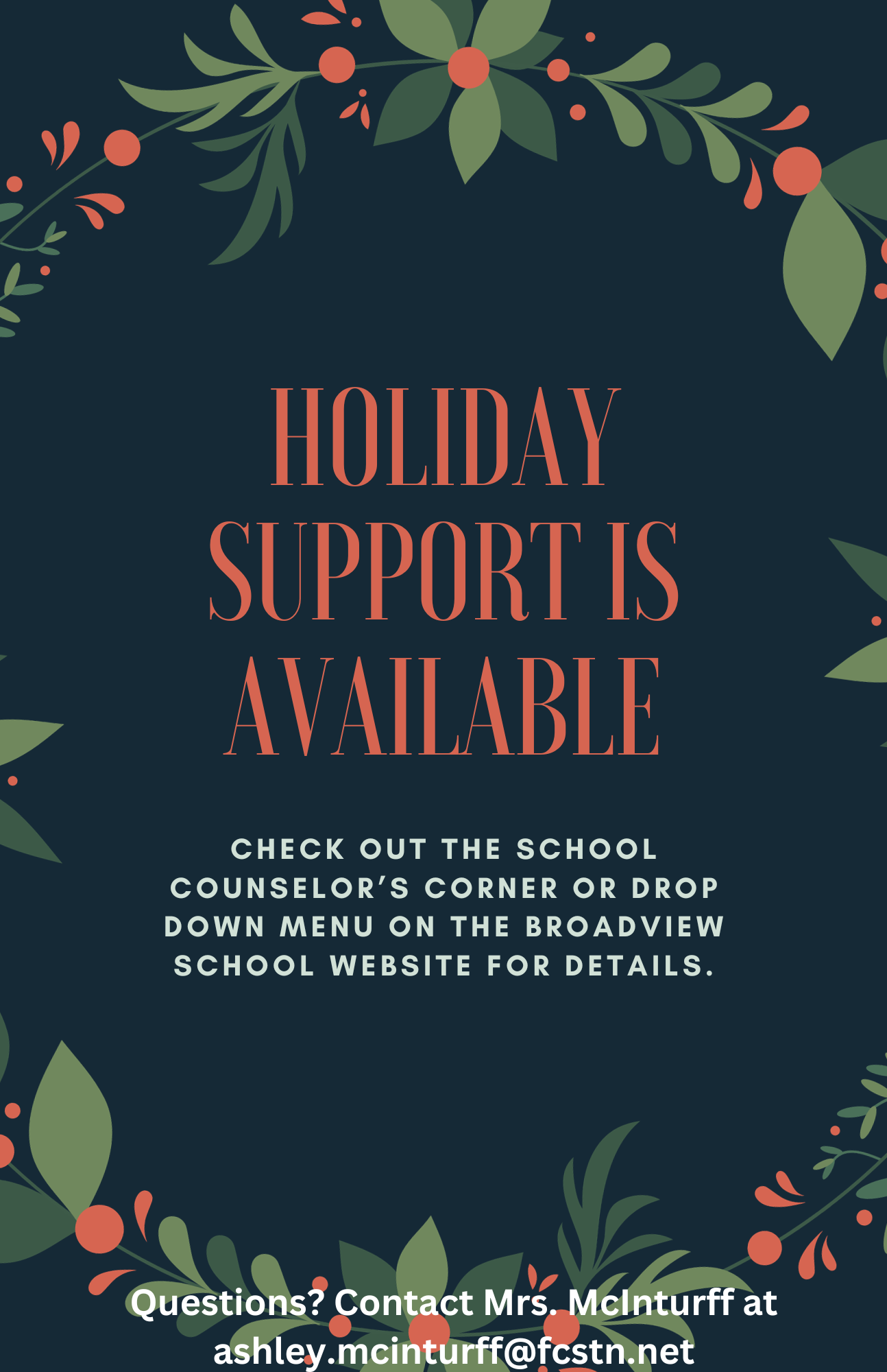 Holiday support is available! Check out the school counselor's corner or drop down menu on the Broadview School Website for Details. Questions? Contact Mrs. McInturff at ashley.mcinturff@fcstn.net