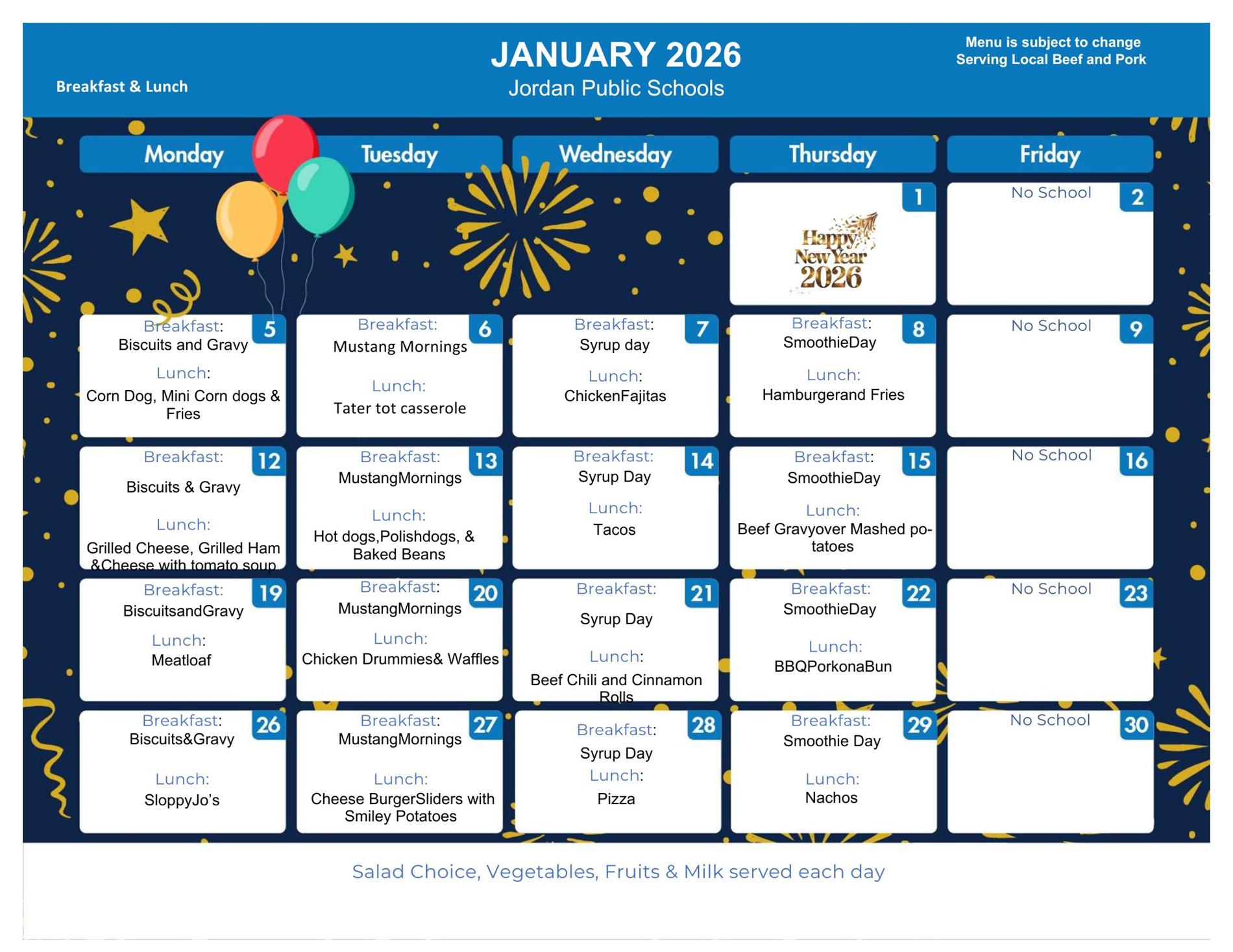 January 2026 Jordan Public Schools menu is subject to change serving local beef and pork Breakfast & Lunch Monday 5 Breakfast Biscuits & Gravy LUnch Corn Dog mini cor dogs & Fries 