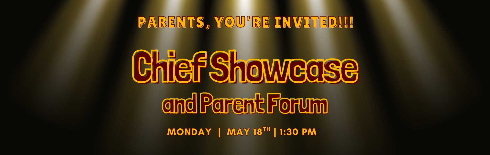 chief showcase and parent forum reminder 