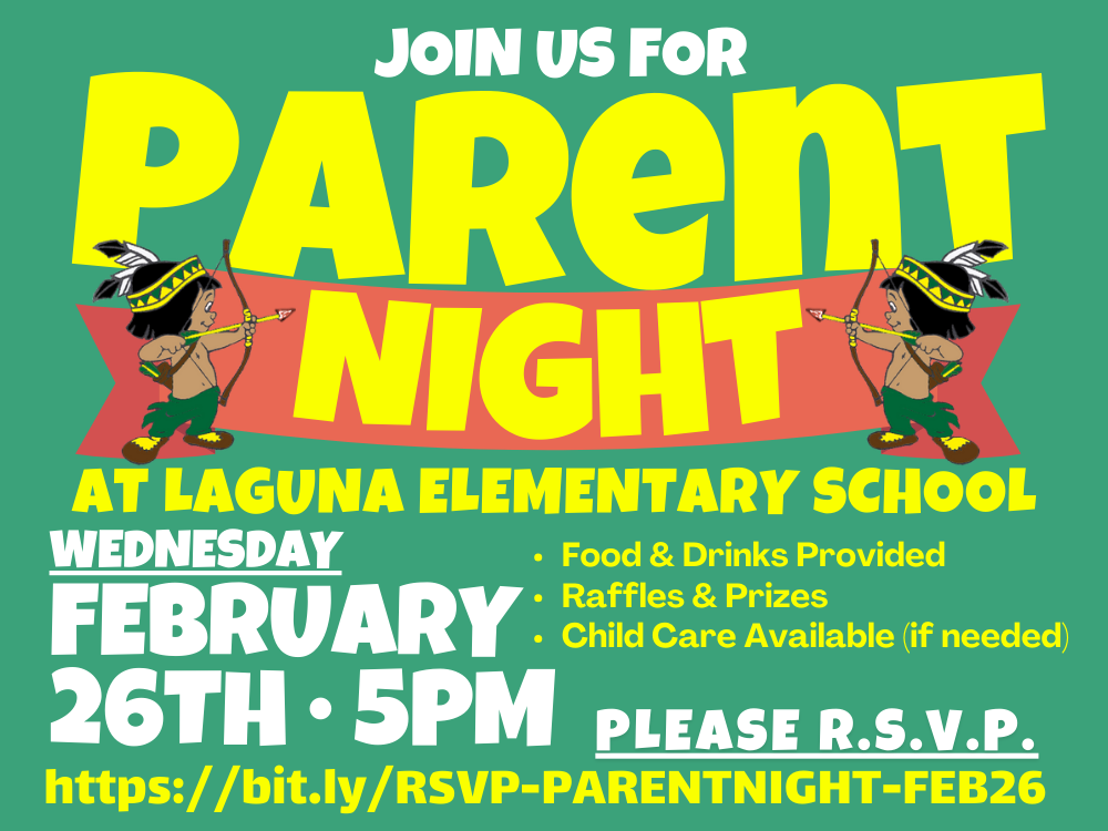 Parent Night at Laguna Elementary School · February 26 · 5:00 PM