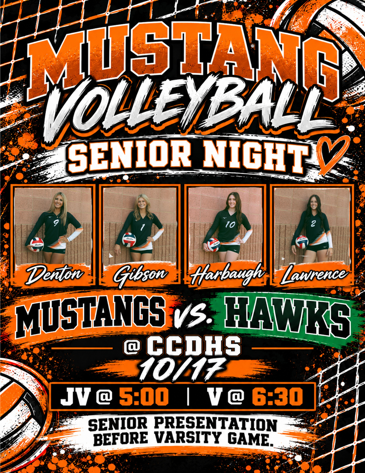 Mustang Volleyball Senior Night Mustangs vs. Hawks @ CCDHS 10/17 JV @ 5 V @ 6:30 Senior Presentation before Varsity Game 