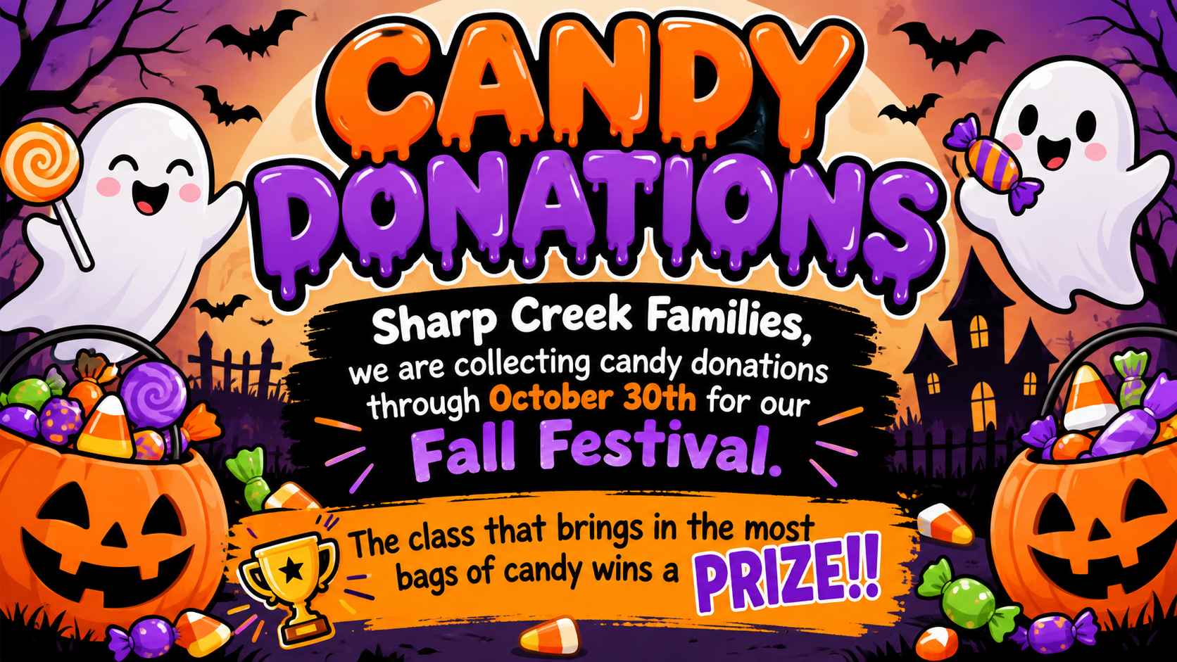 Halloween-themed candy donation flyer with smiling ghosts, bats, pumpkins, candy, and a spooky house. Text asks Sharp Creek families to donate candy through October 30 for the Fall Festival. The class that brings in the most bags of candy wins a prize.