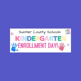 Sumter County Schools Kindergarten Enrollment Day!