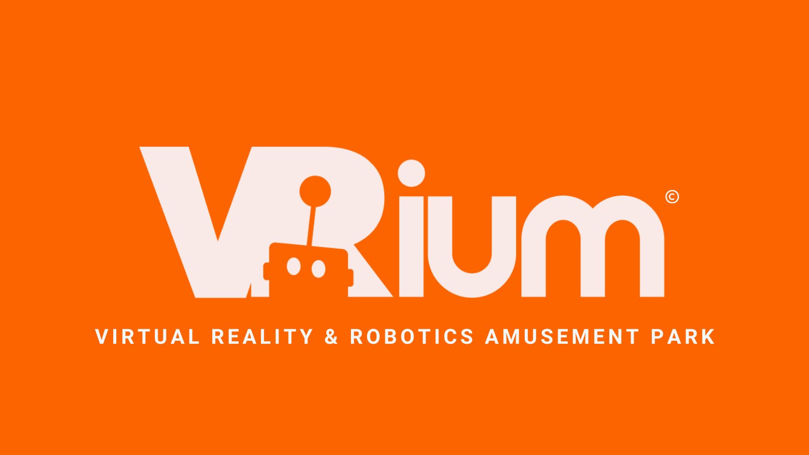 Vrium Robotics & Virtual Reality Amusement Park