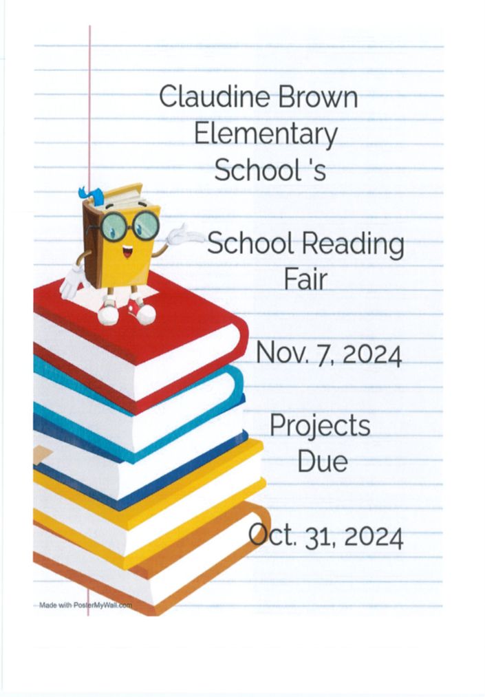 Claudine Brown's Reading fair will be November 7th. Projects are due October 31.