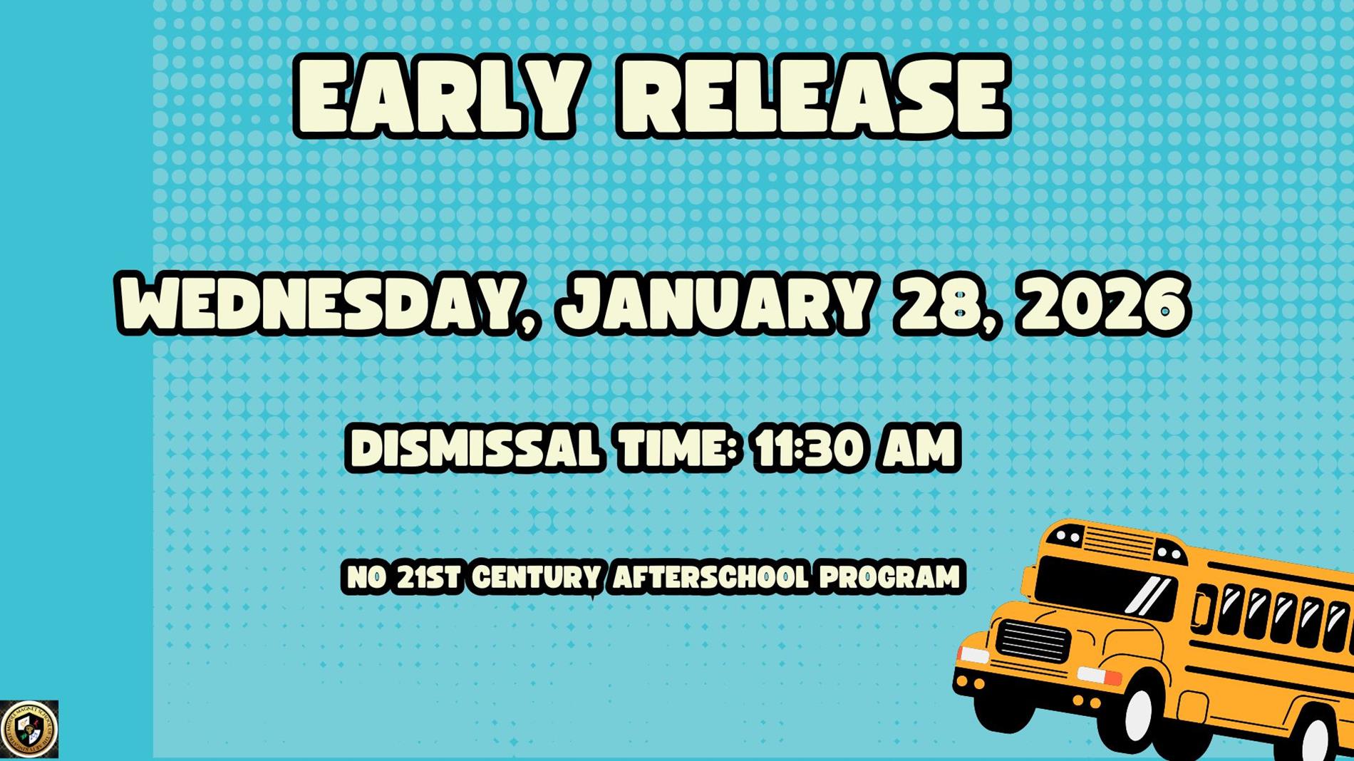 Early Release Wednesday January 28 2026 11:30 AM No 21st Century Afterschool Program