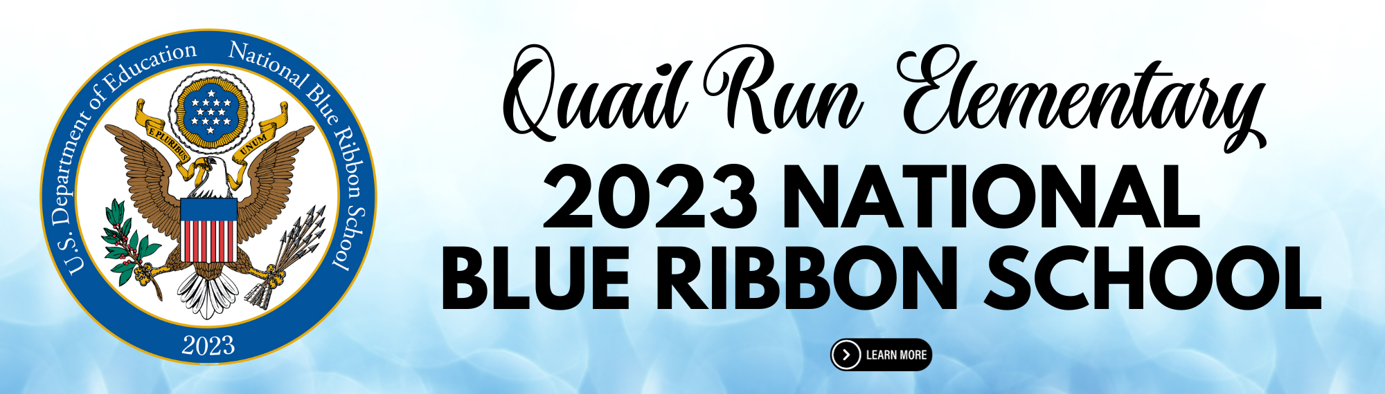 Quail Run Elementary 2023 National Blue Ribbon School. Click image for more informaiton.