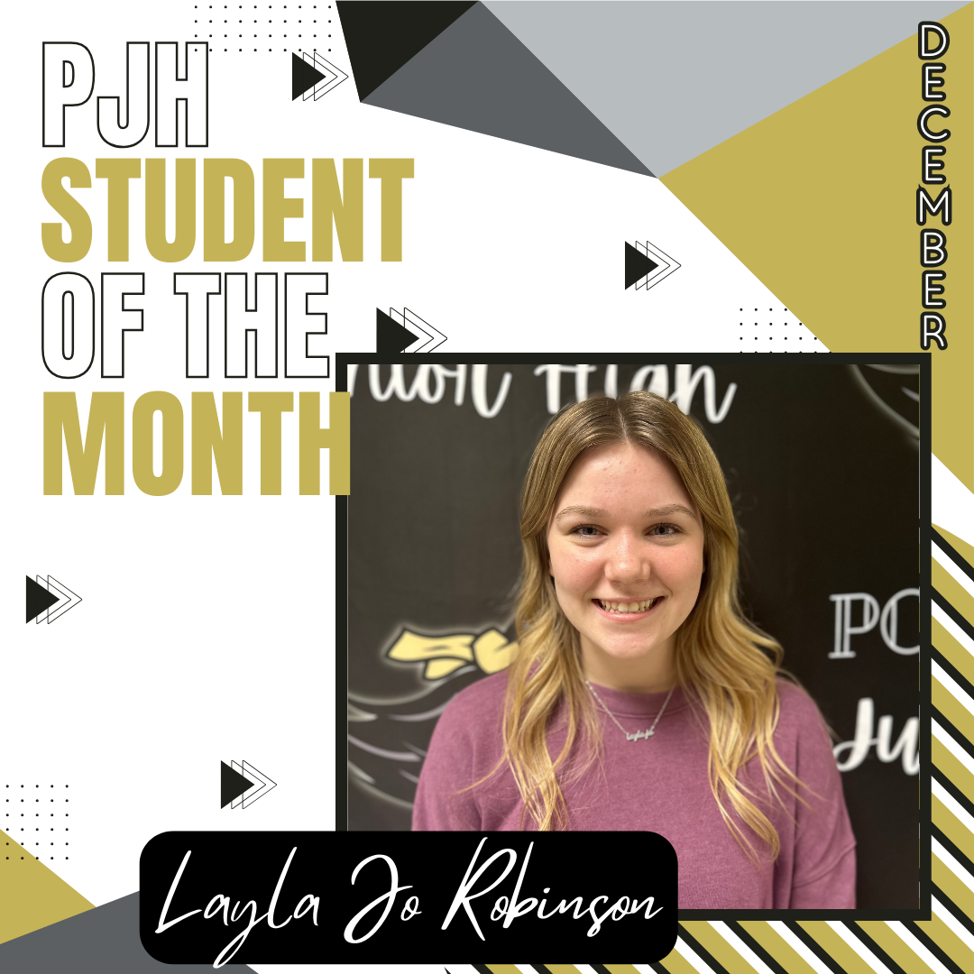 PJHS December 2023 Student of the Month: Layla Jo Robinson 9th Grade, Parents are Ashley Perry