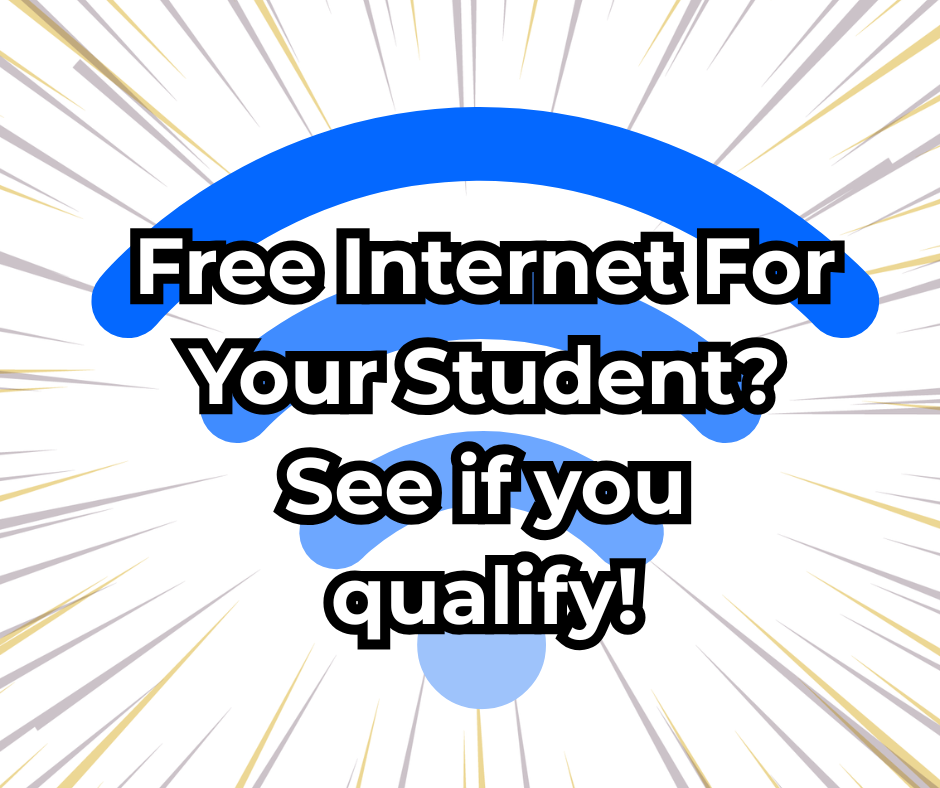 Free Internet For Your Student? See if you qualify!