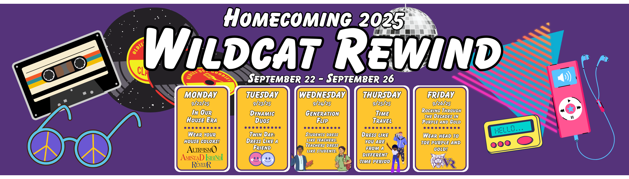 Dress up day for homecoming 2025. For a PDF version, go to https://drive.google.com/file/d/1Ax3e3vTvce3v2qJ7q6N6gAPV7Fh8VJdG/view?usp=sharing.