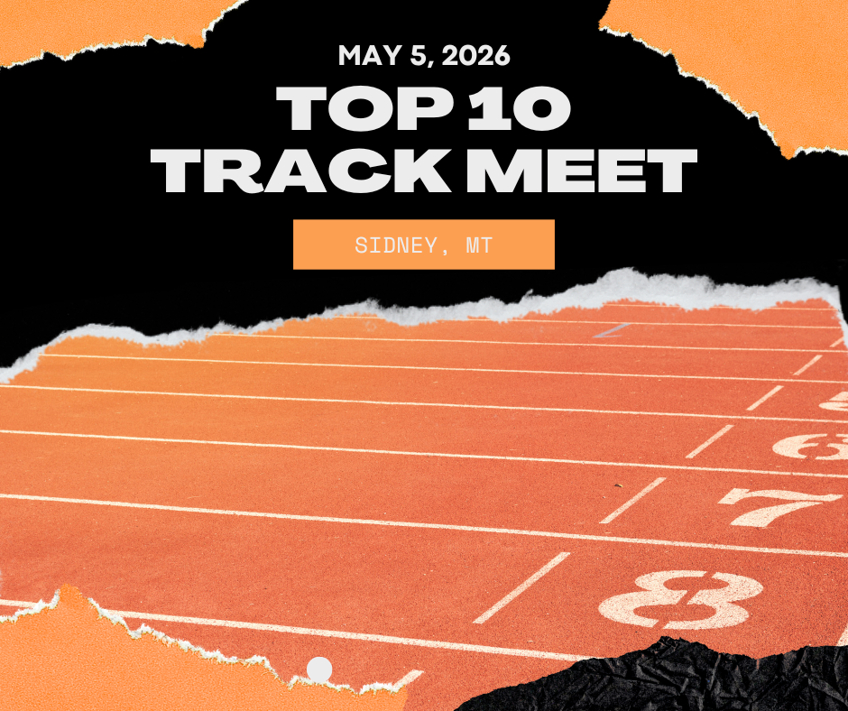 May 5, 2026 Top 10 Track Meet Sidney, MT