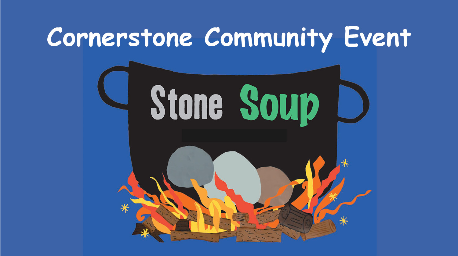 Cornerstone Stone Soup Event