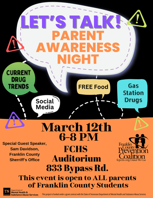 Let's talk parent awareness night. Presented by Franklin County Prevention Coalition, with special guest speaker Sam Davidson from the Franklin County Sherriff's office. Topics include: current drug trends, social media, gas station drugs. March 12th 6-8 pm at Franklin County High School. This event is open to all parents of Franklin County Students. 