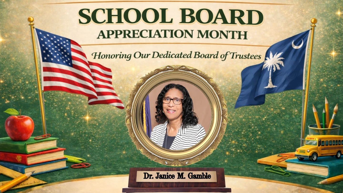 Decorative poster for School Board Appreciation Month honoring Dr. Janice M. Gamble. The design features a formal portrait of Dr. Gamble centered in an ornate gold frame, with the U.S. flag on the left and the South Carolina state flag on the right. The background is green with gold sparkles, and school-themed items such as stacked books, an apple, pencils, and a yellow school bus appear at the bottom. The text reads “School Board Appreciation Month” and “Honoring Our Dedicated Board of Trustees,” with Dr. Janice M. Gamble’s name displayed on a nameplate below her portrait.