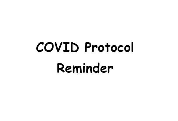 COVID Protocol Reminder