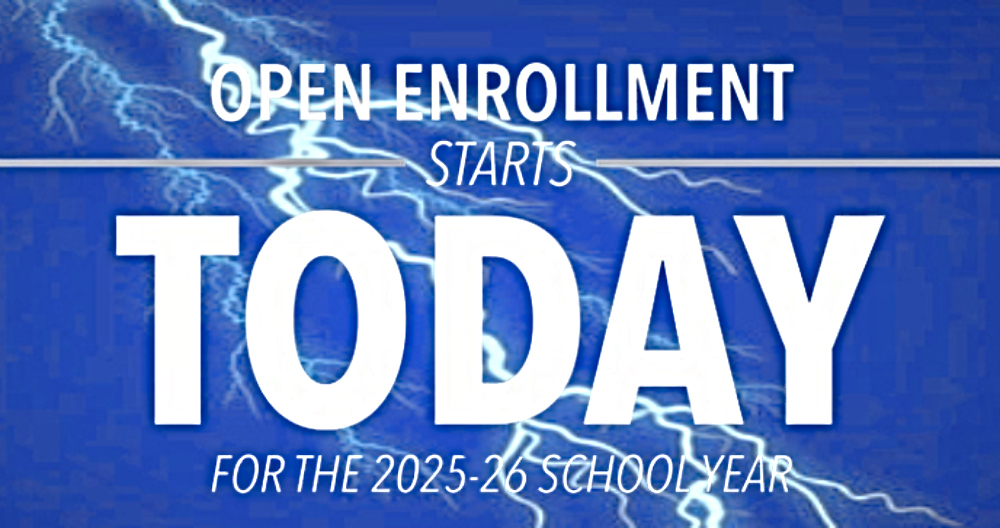 Open Enrollment starts today for the 2025-26 School year