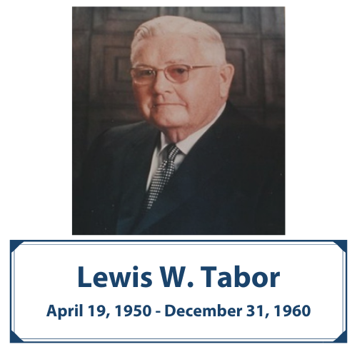 Lewis W. Tabor | Apr. 19, 1950 - Dec. 31, 1960