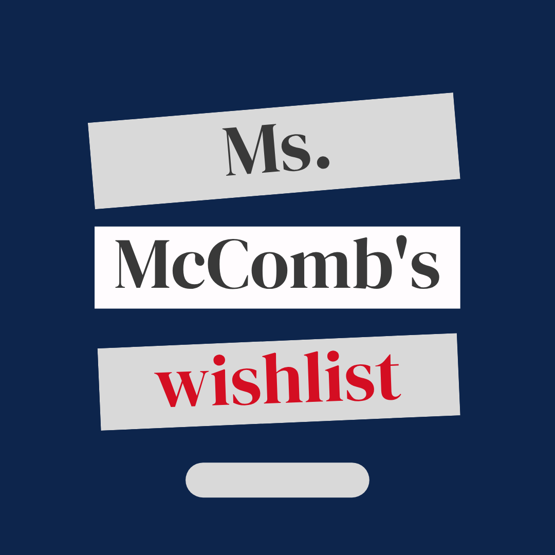 Ms. McComb's Wishlist