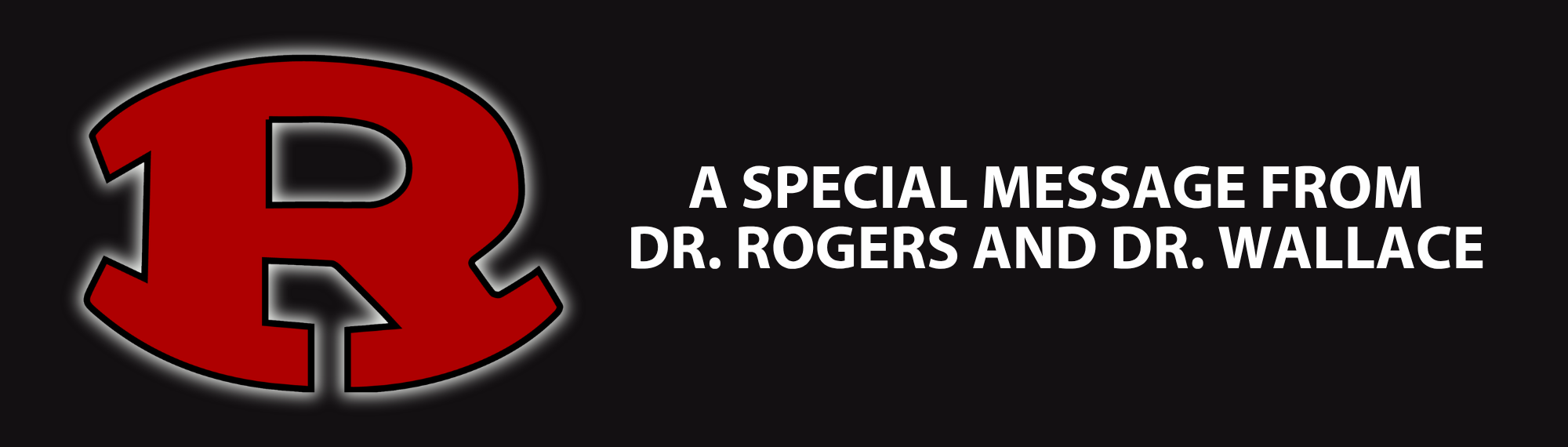 Message from Dr. Rogers and Dr. Wallace