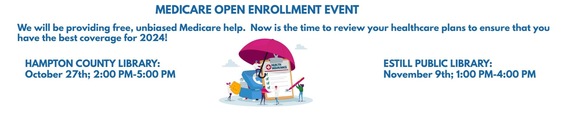 Medicare Open Enrollment Hampton Public Library October 27th 1-4PM and Estill Public Library Nov 9th 1-4 PM  Registration Information