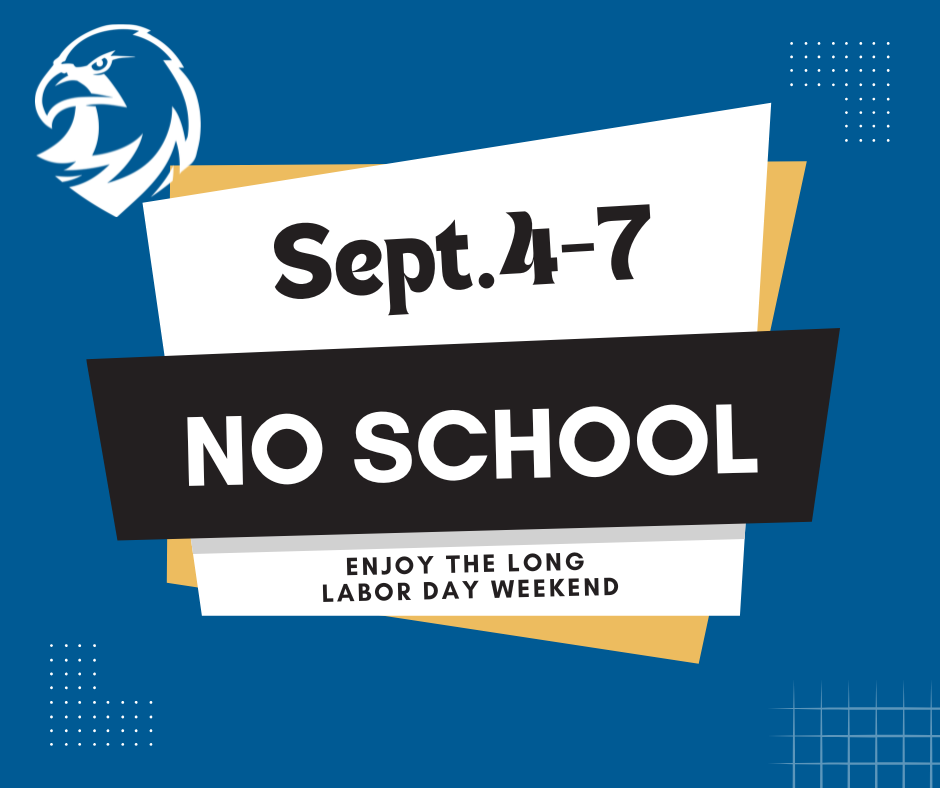 No School on Friday, Sept 4 or Monday, Sept 7