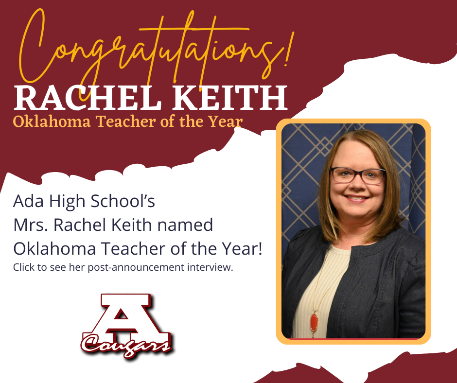 Congratulations to Ada High School's Mrs. Rachel Keith on being named 2024 Oklahoma Teacher of the Year. Click for post-announcement interview.