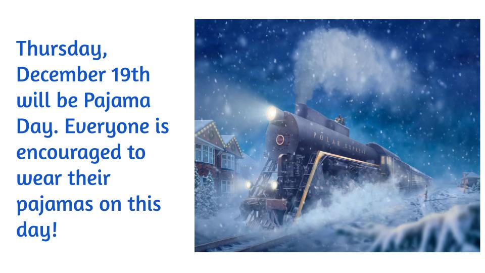 Polar Express PJ Day December 19th