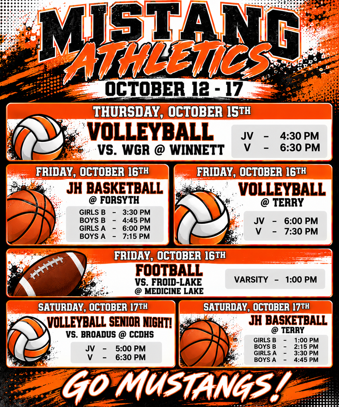 Mustang Athletics October 12-17 Thursday October 15th Volleyball vs WGR @ Winnett, Friday Oct 16th JH Basketball @ Forsyth Friday October 16th Volleyball @ Terry October 16th Football @ Med Lake, Saturday October 17th Volleyball Senior Night vs Broadus @ CCDHS Saturday Oct 17 JH BB @ Terry Go Mustangs! 