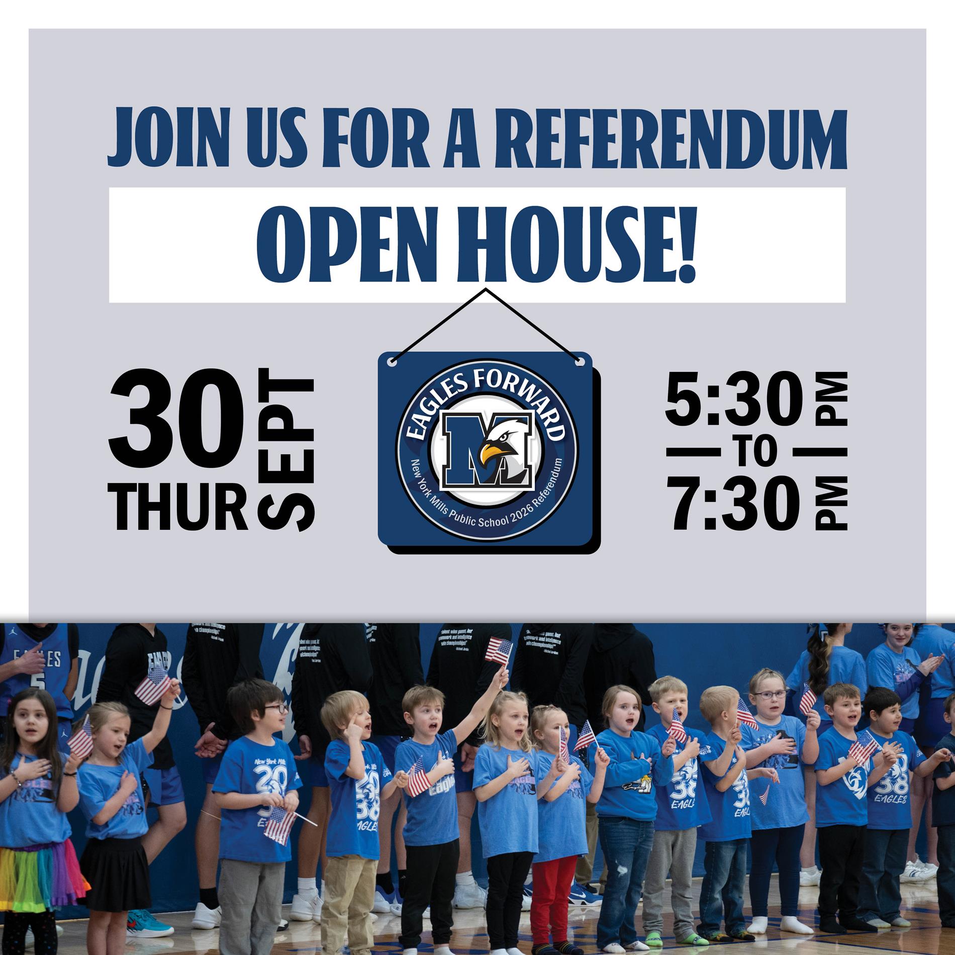 September 30 at 5:30 p.m. is the Open House about referendum