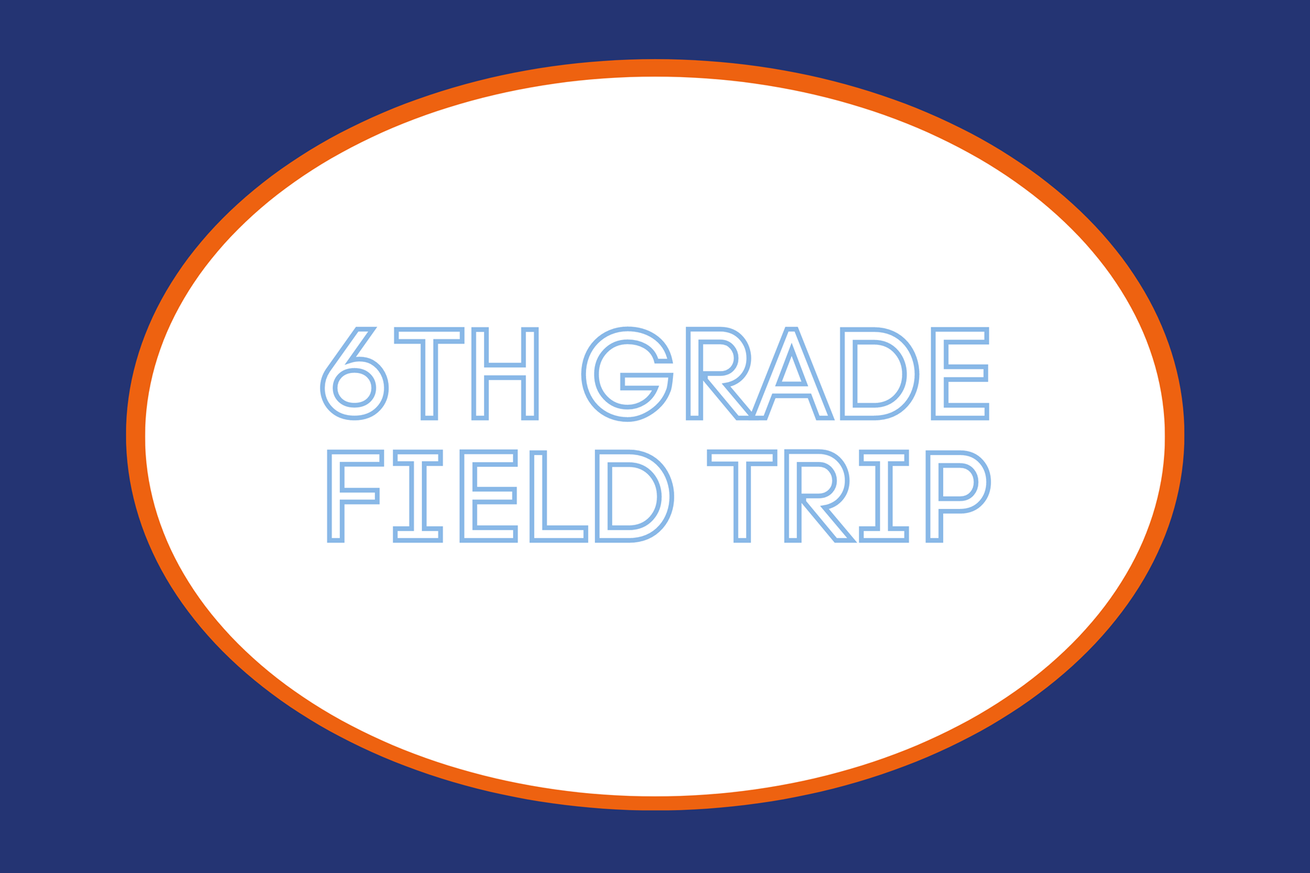 sixth grade field trip